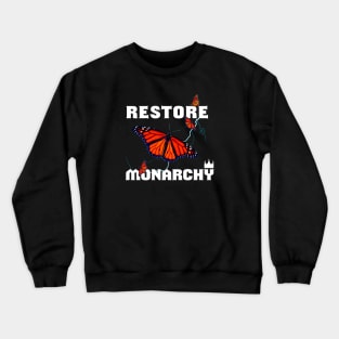 Restore Monarchy (Butterflies) Crewneck Sweatshirt